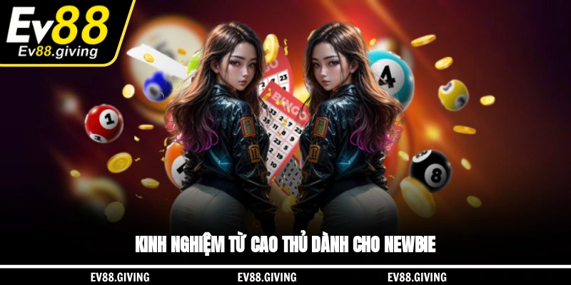 Kinh nghiệm từ cao thủ dành cho newbie