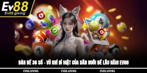 Dàn đề 36 số EV88