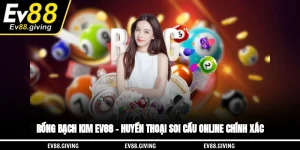 Rồng bạch kim EV88