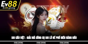 Soi cầu việt EV88