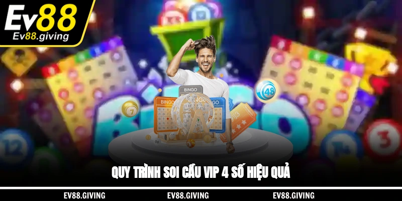 Quy trình soi cầu vip 4 số hiệu quả